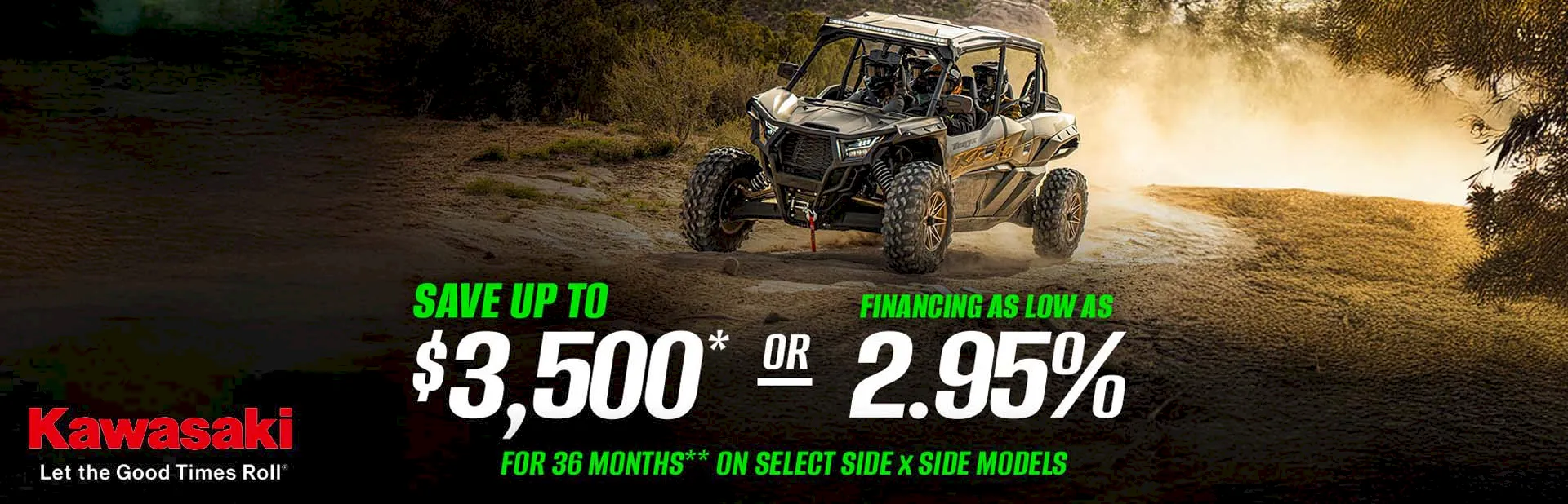 You are currently viewing SAVE UP TO $3,500* or FINANCING AS LOW AS 2.95% FOR 36 MONTHS** ON SELECT SIDE X SIDE MODELS – Good Times Start with Great Deals – Side x Side